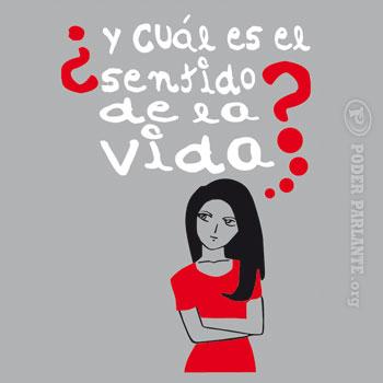 El sentido de la vida nosotros somos quien lo damos