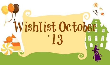 Wishlist October´13