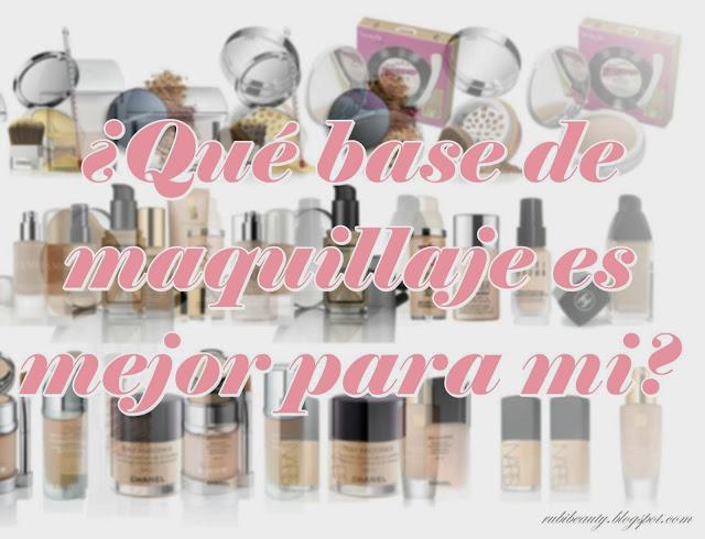 rubibeauty que base de maquillaje es mejor para mi makeup