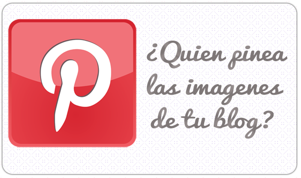 Como saber quien pinea las imágenes de tu blog o web.