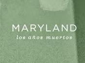 Maryland adelantan tema nuevo, fechas portada años muertos‏