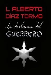 Lucas Alberto Díaz Tormo presenta La deshonra del guerrero