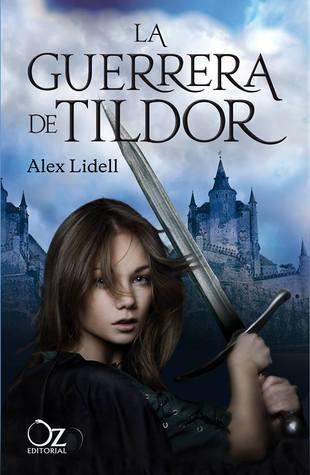 La guerrera de Tildor de Alex Lidell