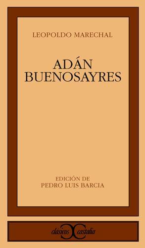 Reseña de Literatura | Adán Buenosayres, de Leopoldo Marechal. Un clásico de la literatura argentina