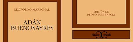 Reseña de Literatura | Adán Buenosayres, de Leopoldo Marechal. Un clásico de la literatura argentina