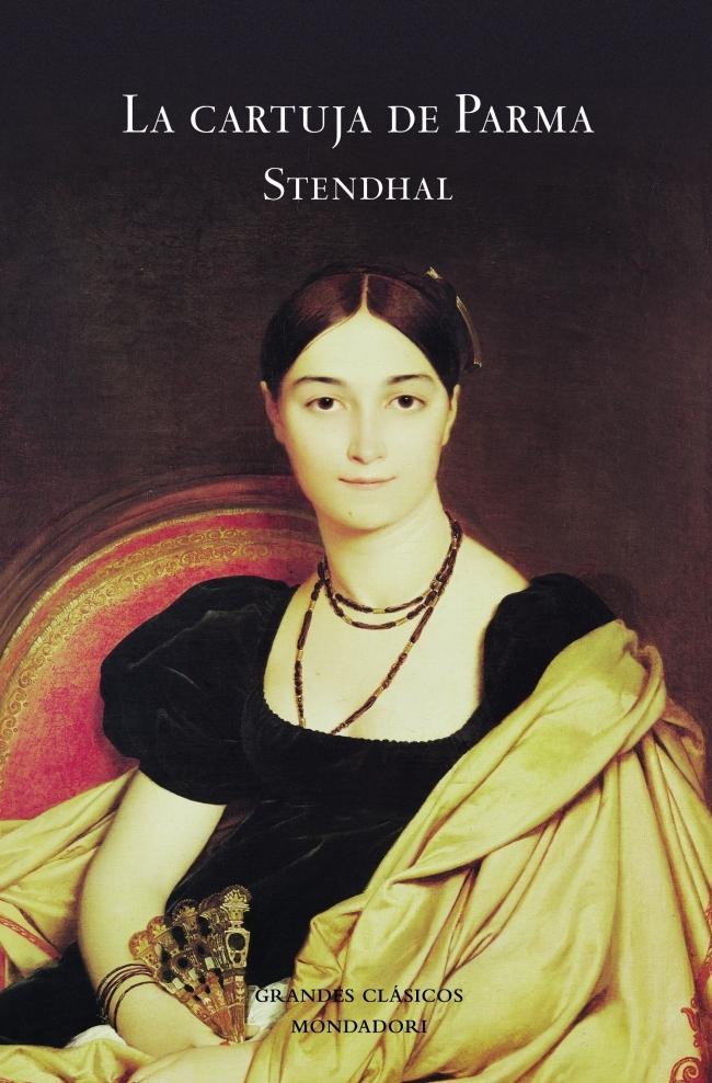 La cartuja de Parma. Stendhal