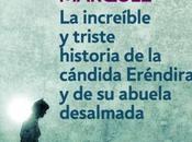 "Historia cándida Erendira abuela desalmada", Gabriel García Márquez (1970)