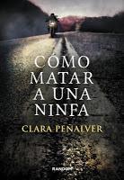 Como matar a una ninfa, Clara Peñalver Como matar a una ninfa, Clara Peñalver