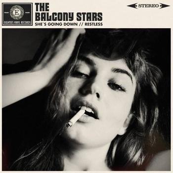 The Balcony Stars – She’s Going Down b/w Restless / Sunshine EP (Eighties Vinyl Records, 2013)