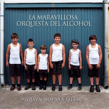 La Maravillosa Orquesta del Alcohol (La M.O.D.A) – ¿Quién nos va a salvar? (Mús Records, 2013)