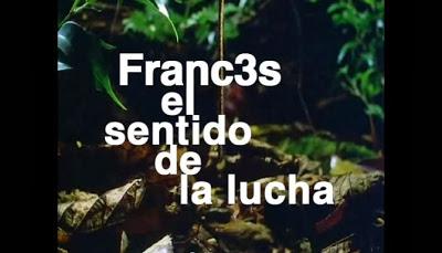 [Vídeo Telúrico] Franc3s - El Sentido De La Lucha