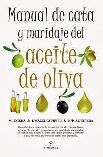 Manual de cata y maridaje del aceite de oliva por M. Uceda, MªP. Aguilera y I Mazzucchelli
