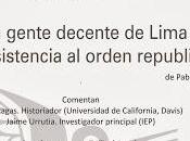 gente decente Lima resistencia orden republicano" Pablo Whipple