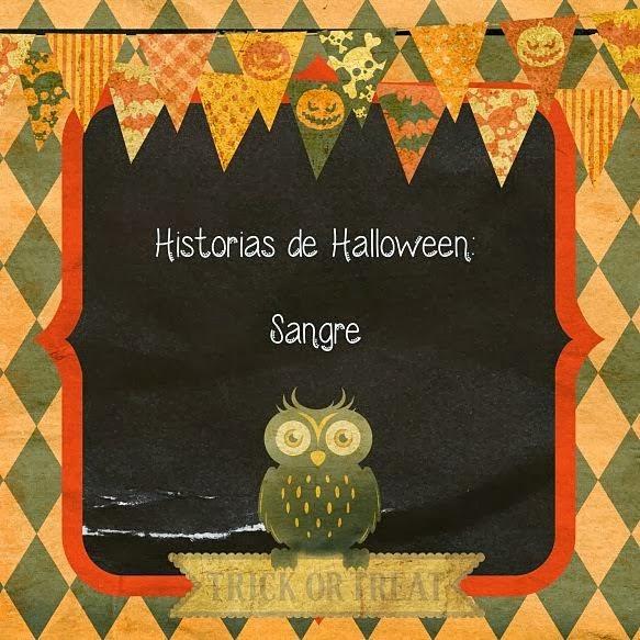 Reto Historias de Halloween: nº6 Sangre