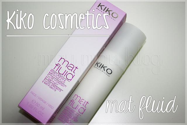 Mat fluid ~ Kiko Cosmetics