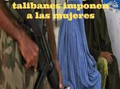 veintinueve prohibiciones talibanes imponen mujeres