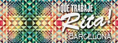 ¡QUE TRABAJE RITA! SE EXTIENDE...