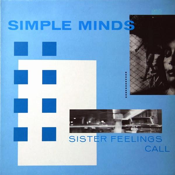 SIMPLE MINDS - SONS AND FASCINATION /SISTER FEELINGS CALL