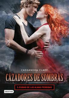 Cazadores de Sombras (Ciudad de hueso hasta Ciudad de las Almas Perdidas)