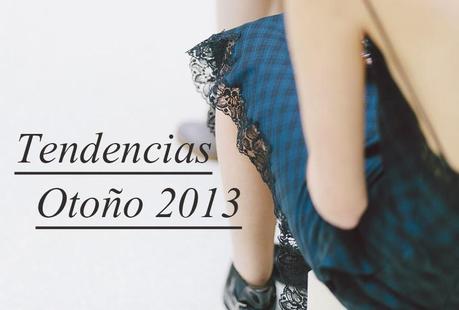 TENDENCIAS OTOÑO 2013