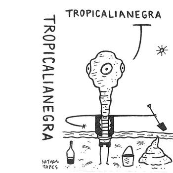 Tropicalianegra – Tropicalianegra (Saturno Records, 2013)