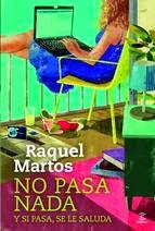 Nuevo Libro de Raquel Martos: No pasa nada y si pasa se le saluda