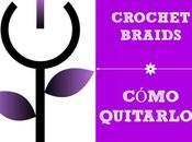 Cómo quitar crochet braids