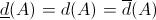 [;\underline{d}(A)=d(A)=\overline{d}(A);]