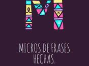 Micros frases hechas.