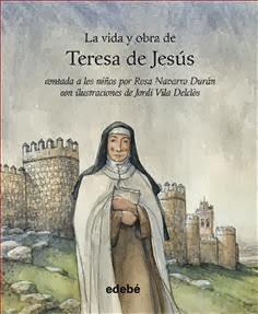 La vida y obra de Teresa de Jesús contada a los niños
