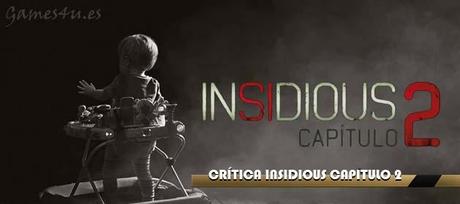 critica insidious capitulo 2 Crítica Insidious Capitulo 2, la vuelta del terror