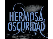 Reseña Hermosa Oscuridad Kami Garcia Margaret Stohl