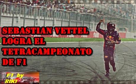 SEBASTIAN VETTEL SE CONVIERTE EN TETRACAMPEON MUNDIAL DE F1 - ARTICULO ESPECIAL