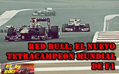 RED BULL RACING ES EL NUEVO TETRACAMPEON MUNDIAL DE F1 - ARTICULO ESPECIAL