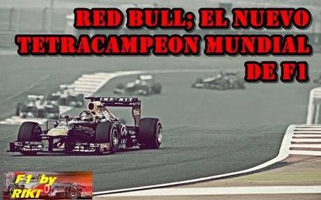RED BULL RACING ES EL NUEVO TETRACAMPEON MUNDIAL DE F1 - ARTICULO ESPECIAL