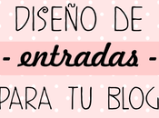 Aprende Diseñar entradas Blogger