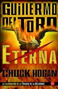 [Sección Literatura] ¡Regálame! Eterna de Guillermo del Toro y Chuck Hogan