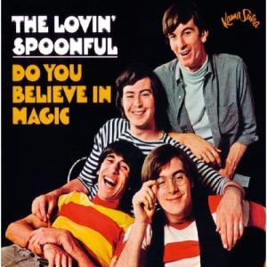 The Lovin´ Spoonful: Do You Believe in Magic?