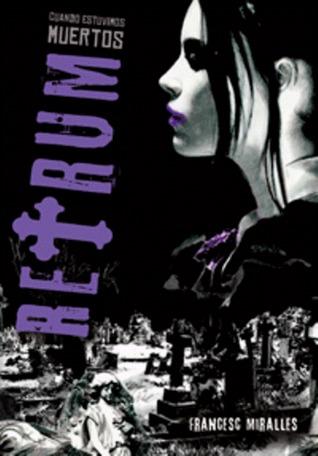 Cuando estuvimos muertos (Retrum, #1)