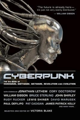 'Cyberpunk: Stories of Hardware, Software, Wetware, Evolution and Revolution', de varios autores