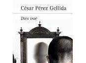Dies Irae. César Pérez Gellida