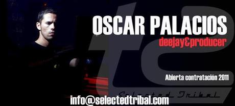ENTREVISTA: OSCAR PALACIOS (DJ'PROFESIONAL)