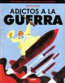 Adictos a la guerra, de Joel Andreas