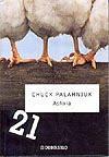 Cualquier cosa que puedas adquirir es otra cosa que acabarás perdiendo Asfixia (2001)