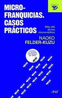 MICROFRANQUICIAS. Casos prácticos más allá de los microcreditos MICROFRANQUICIAS. Casos prácticos más allá de los microcreditos