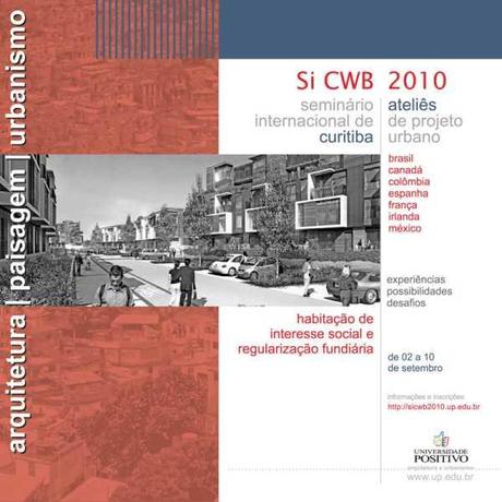 Si CWB 2010 | Seminário Internacional de Curitiba | Ateliês de projeto urbano