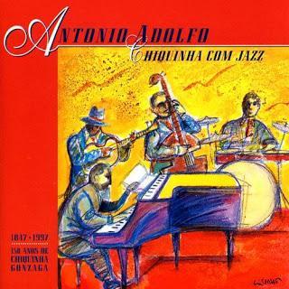 Antonio Adolfo – Chiquinha Com Jazz
