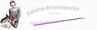 ¡Quiero conocer tu blog! | Palabras de introspección
