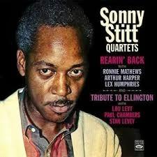 SONNY STITT QUARTETS: Rearin´ Back & Tribute To Ellington