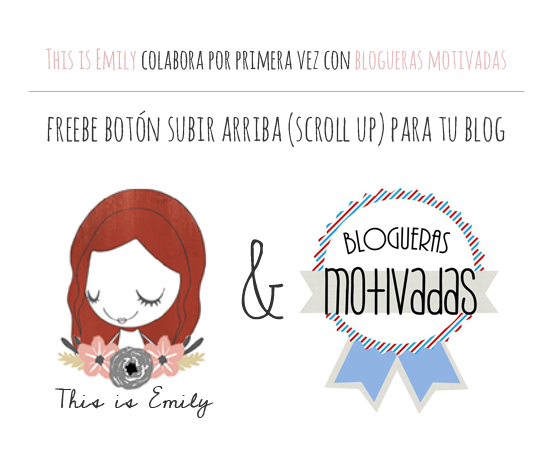 Freebes botón de subir arriba con Blogueras Motivadas